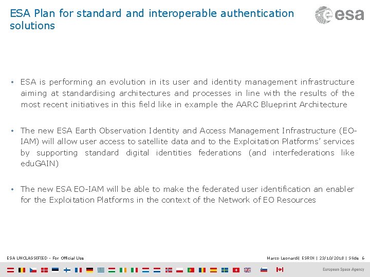 ESA Plan for standard and interoperable authentication solutions • ESA is performing an evolution