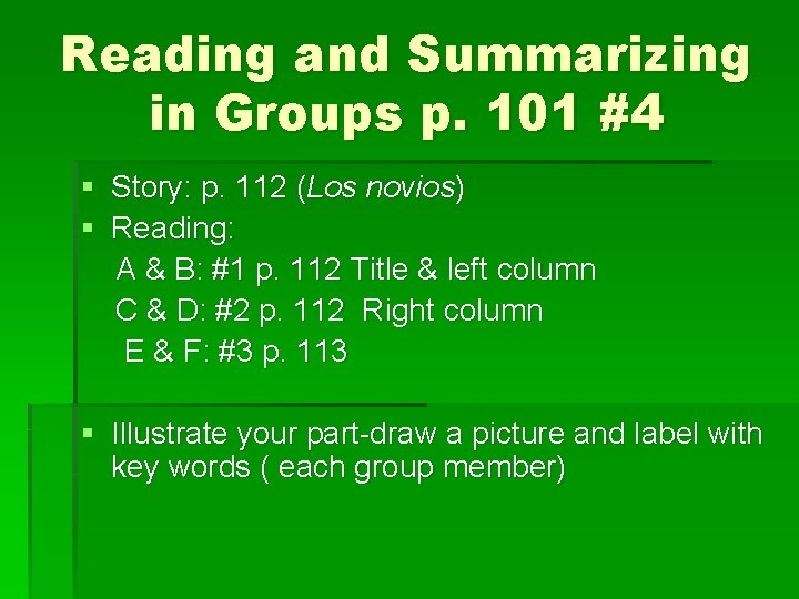 Reading and Summarizing in Groups p. 101 #4 § Story: p. 112 (Los novios)