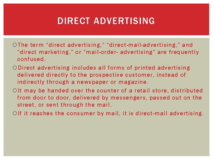 DIRECT ADVERTISING The term “direct advertising, ” “direct-mail-advertising, ” and “direct marketing, ” or