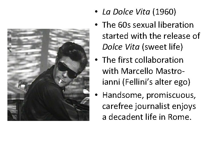  • La Dolce Vita (1960) • The 60 s sexual liberation started with