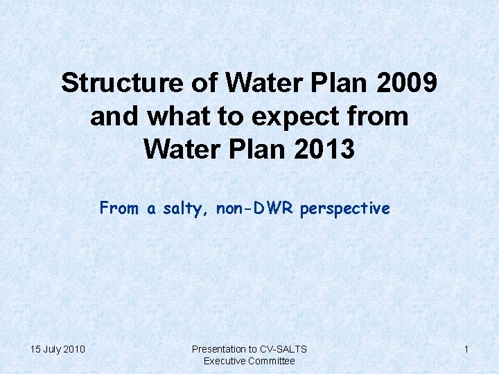 Structure of Water Plan 2009 and what to
