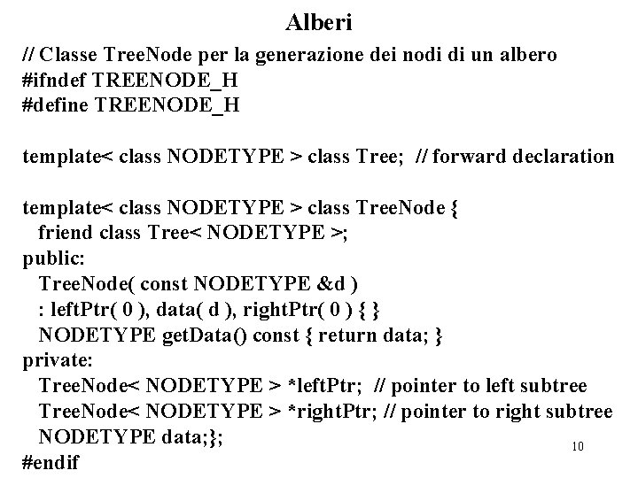 Alberi // Classe Tree. Node per la generazione dei nodi di un albero #ifndef