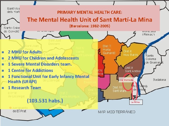 PRIMARY MENTAL HEALTH CARE: The Mental Health Unit of Sant Martí-La Mina (Barcelona: 1982