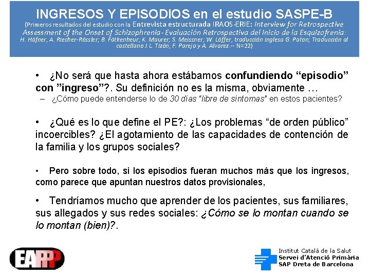 INGRESOS Y EPISODIOS en el estudio SASPE-B (Primeros resultados del estudio con la Entrevista