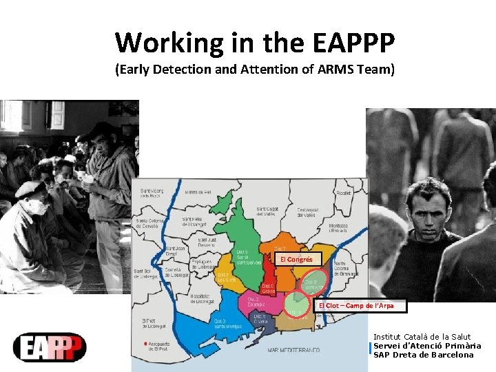 Working in the EAPPP (Early Detection and Attention of ARMS Team) El Congrés El