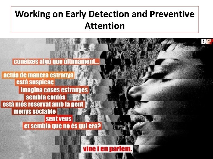 Working on Early Detection and Preventive Attention Institut Català de la Salut Servei d’Atenció