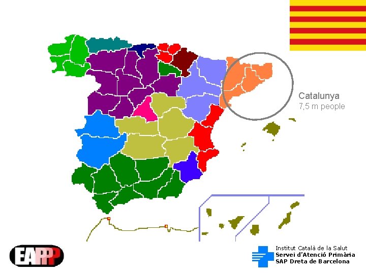 Catalunya 7, 5 m people Institut Català de la Salut Servei d’Atenció Primària SAP