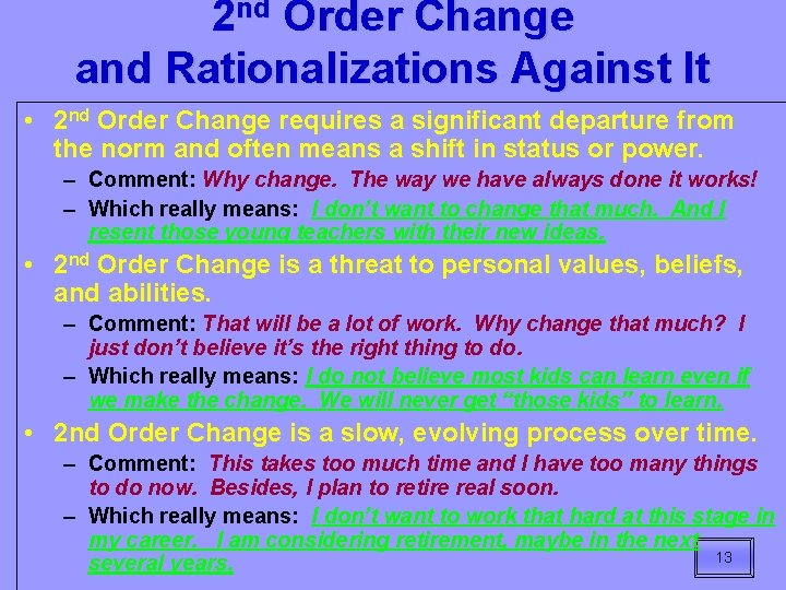 2 nd Order Change and Rationalizations Against It • 2 nd Order Change requires