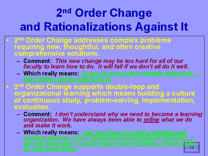 2 nd Order Change and Rationalizations Against It • 2 nd Order Change addresses