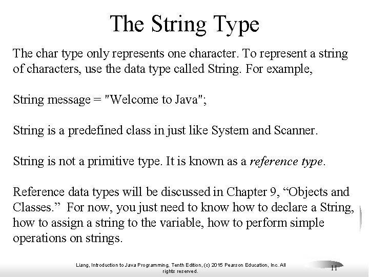 The String Type The char type only represents one character. To represent a string