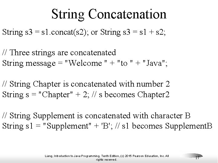 String Concatenation String s 3 = s 1. concat(s 2); or String s 3