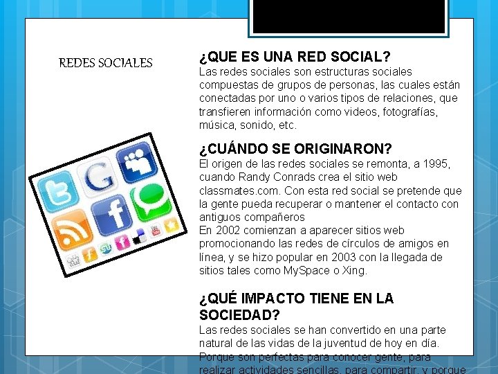 REDES SOCIALES ¿QUE ES UNA RED SOCIAL? Las redes sociales son estructuras sociales compuestas