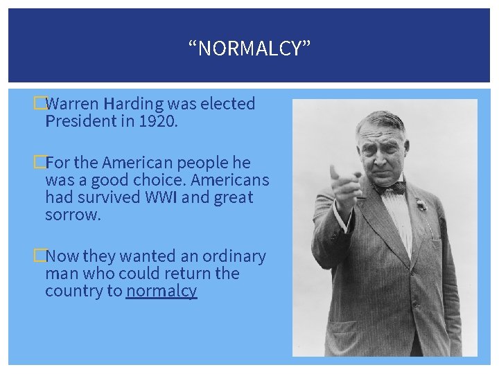 HARDING AND THE RETURN TO NORMALCY The Roaring