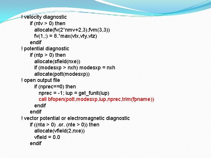 ! velocity diagnostic if (ntv > 0) then allocate(fv(2*nmv+2, 3), fvm(3, 3)) fv(1, :