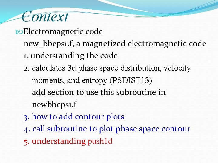 Context Electromagnetic code new_bbeps 1. f, a magnetized electromagnetic code 1. understanding the code