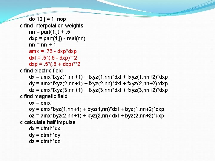 do 10 j = 1, nop c find interpolation weights nn = part(1, j)