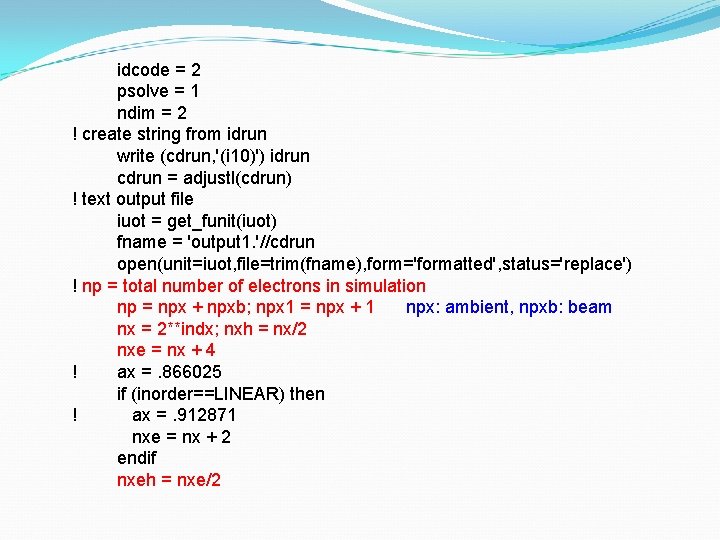 idcode = 2 psolve = 1 ndim = 2 ! create string from idrun