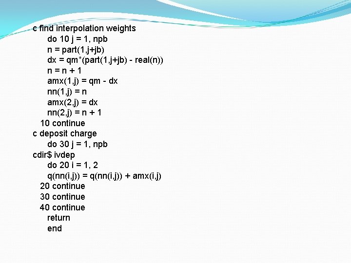 c find interpolation weights do 10 j = 1, npb n = part(1, j+jb)