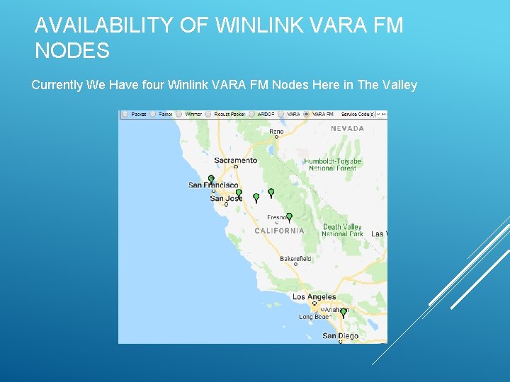 AVAILABILITY OF WINLINK VARA FM NODES Currently We Have four Winlink VARA FM Nodes