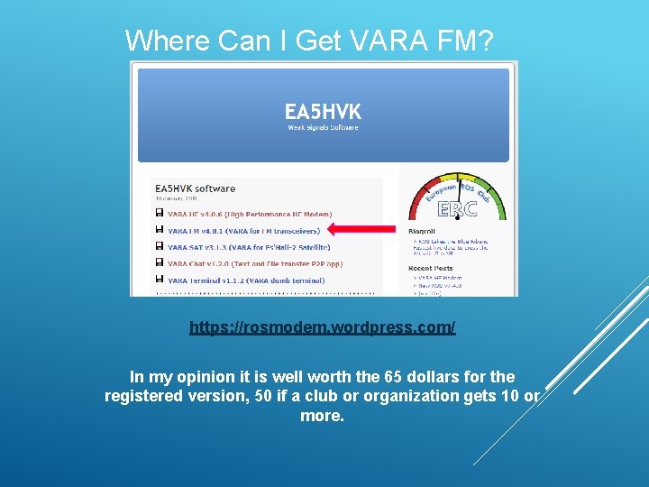 Where Can I Get VARA FM? https: //rosmodem. wordpress. com/ In my opinion it