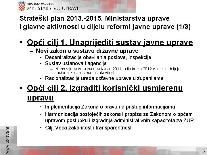 Strateški plan 2013. -2015. Ministarstva uprave i glavne aktivnosti u dijelu reformi javne uprave