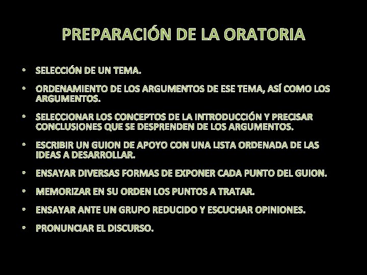 PREPARACIÓN DE LA ORATORIA • SELECCIÓN DE UN TEMA. • ORDENAMIENTO DE LOS ARGUMENTOS