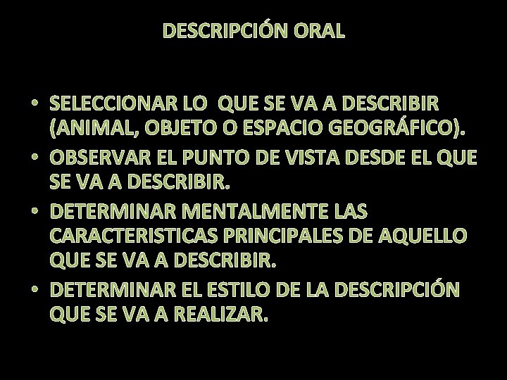 DESCRIPCIÓN ORAL • SELECCIONAR LO QUE SE VA A DESCRIBIR (ANIMAL, OBJETO O ESPACIO