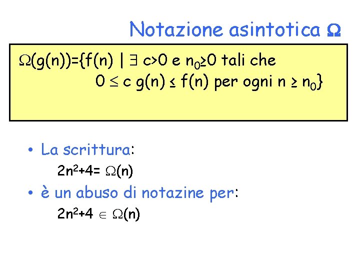 Notazione asintotica (g(n))={f(n) | c>0 e n 0≥ 0 tali che 0 c g(n)
