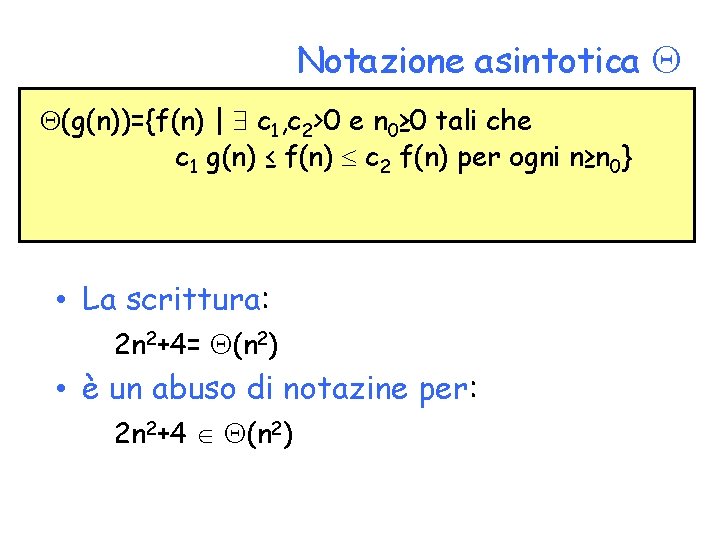 Notazione asintotica (g(n))={f(n) | c 1, c 2>0 e n 0≥ 0 tali che