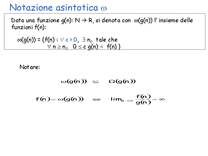 Notazione asintotica Data una funzione g(n): N R, si denota con (g(n)) l’ insieme