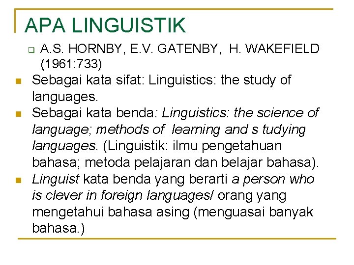 APA LINGUISTIK q n n n A. S. HORNBY, E. V. GATENBY, H. WAKEFIELD APA LINGUISTIK q n n n A. S. HORNBY, E. V. GATENBY, H. WAKEFIELD