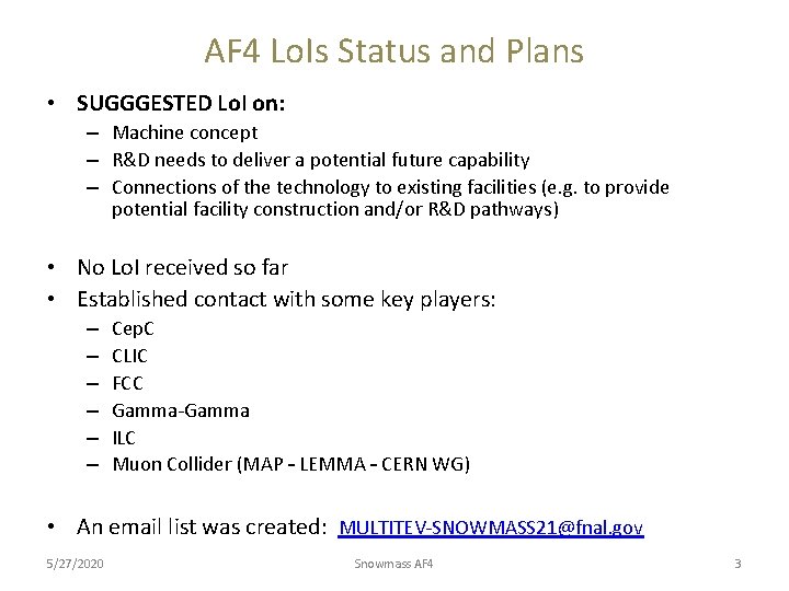 AF 4 Lo. Is Status and Plans • SUGGGESTED Lo. I on: – Machine