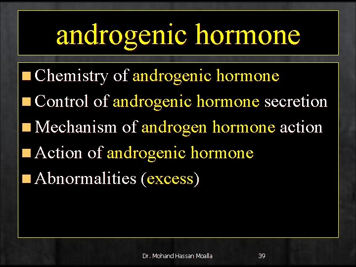 androgenic hormone n Chemistry of androgenic hormone n Control of androgenic hormone secretion n