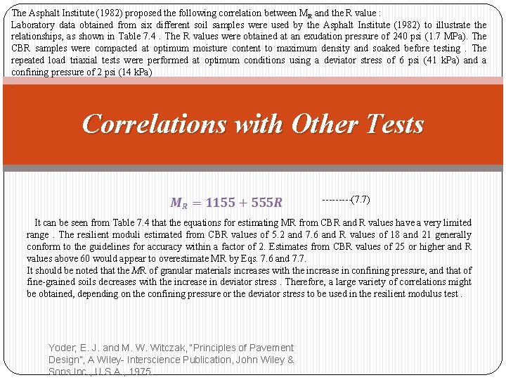 The Asphalt Institute (1982) proposed the following correlation between MR and the R value