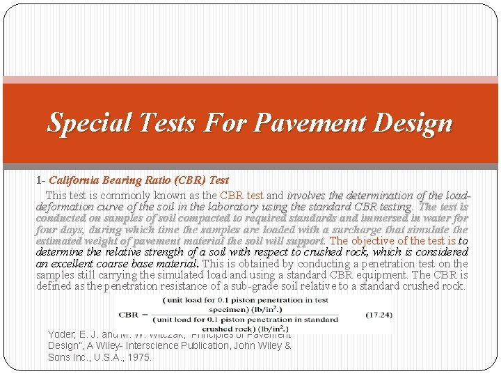 Special Tests For Pavement Design 1 - California Bearing Ratio (CBR) Test This test