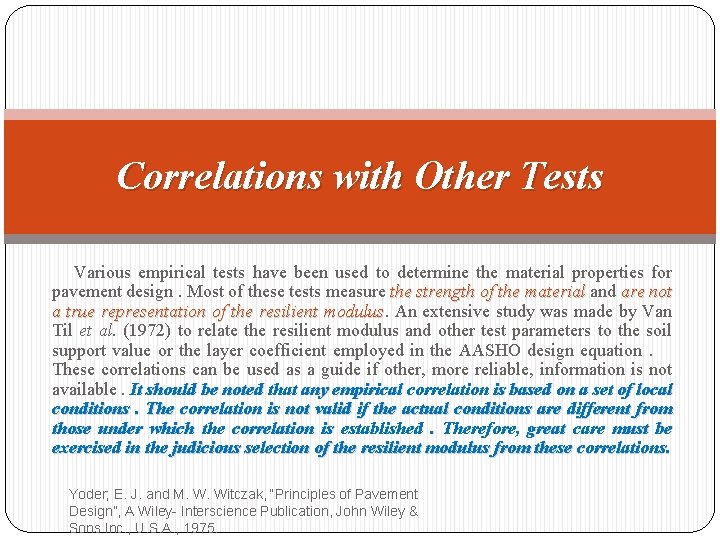 Correlations with Other Tests Various empirical tests have been used to determine the material