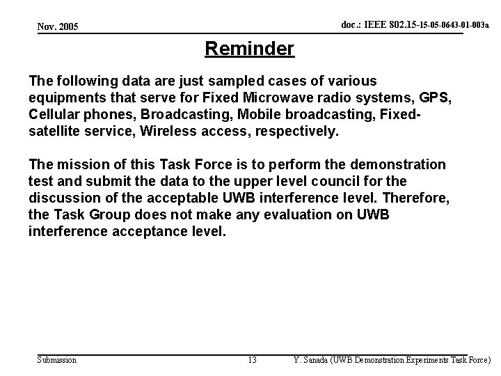 doc. : IEEE 802. 15 -15 -05 -0643 -01 -003 a Nov. 2005 Reminder