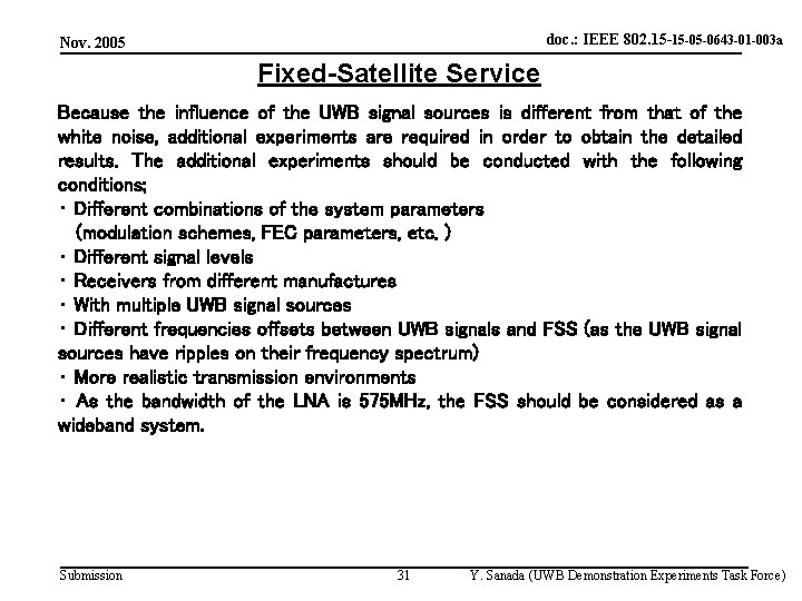 doc. : IEEE 802. 15 -15 -05 -0643 -01 -003 a Nov. 2005 Fixed-Satellite