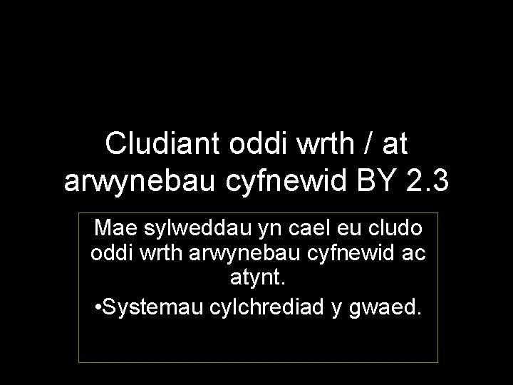 Cludiant oddi wrth / at arwynebau cyfnewid BY 2. 3 Mae sylweddau yn cael