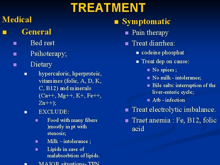 Medical n General TREATMENT Bed rest Psihoterapy; Dietary n n n hypercaloric, hperproteic, vitamines