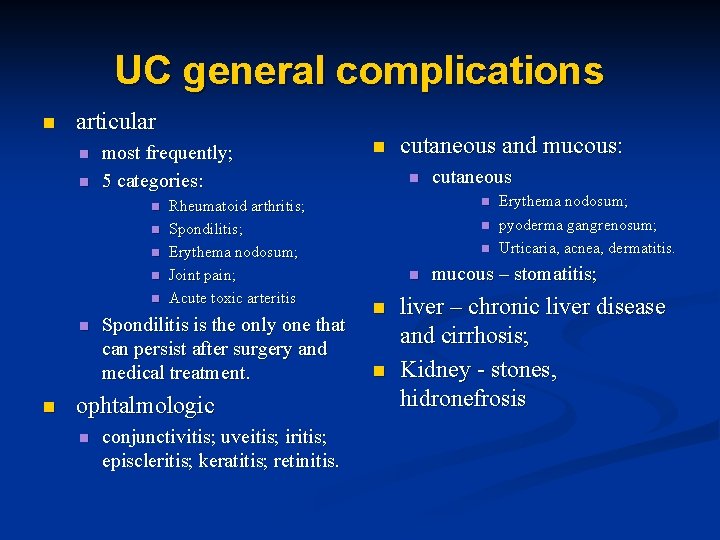 UC general complications n articular n n most frequently; 5 categories: n n n
