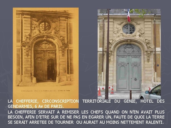 LA CHEFFERIE, CIRCONSCRIPTION TERRITORIALE DU GENIE, HOTEL DES GENDARMES, 6 Av DE PARIS. LA