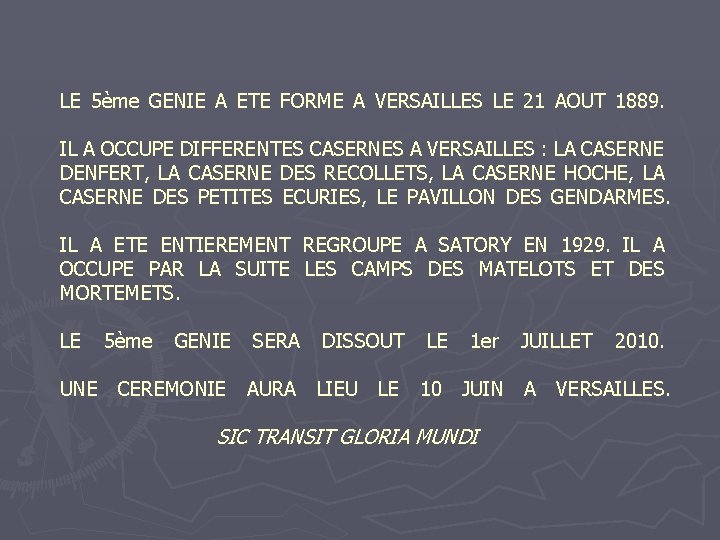 LE 5ème GENIE A ETE FORME A VERSAILLES LE 21 AOUT 1889. IL A