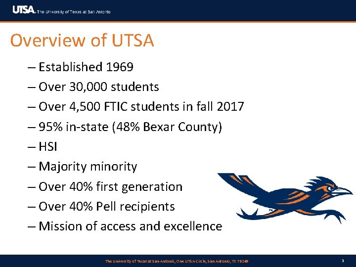 Overview of UTSA – Established 1969 – Over 30, 000 students – Over 4,