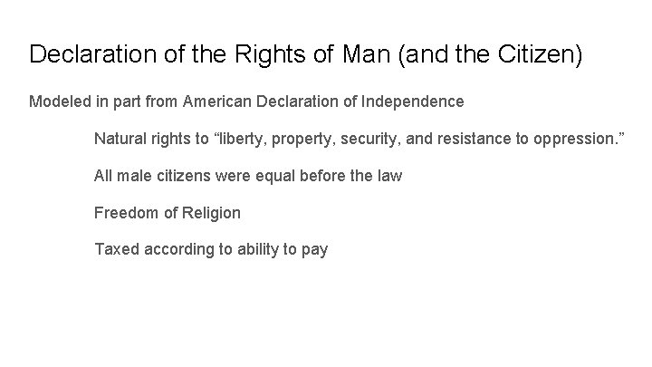 Declaration of the Rights of Man (and the Citizen) Modeled in part from American