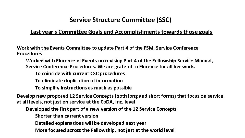 Service Structure Committee (SSC) Last year's Committee Goals and Accomplishments towards those goals Work