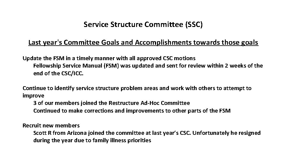 Service Structure Committee (SSC) Last year's Committee Goals and Accomplishments towards those goals Update