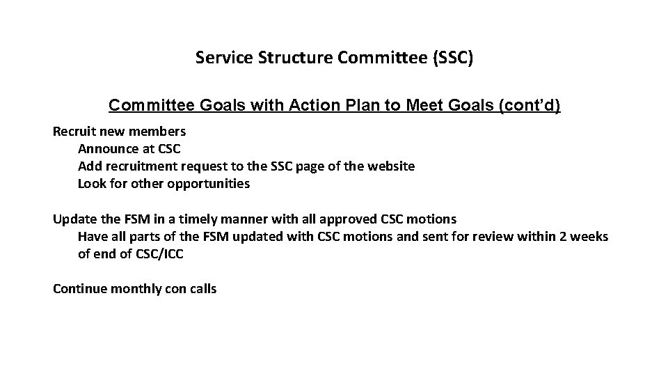 Service Structure Committee (SSC) Committee Goals with Action Plan to Meet Goals (cont’d) Recruit