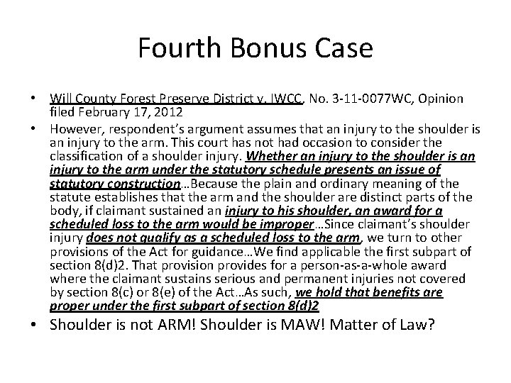 Fourth Bonus Case • Will County Forest Preserve District v. IWCC, No. 3 -11