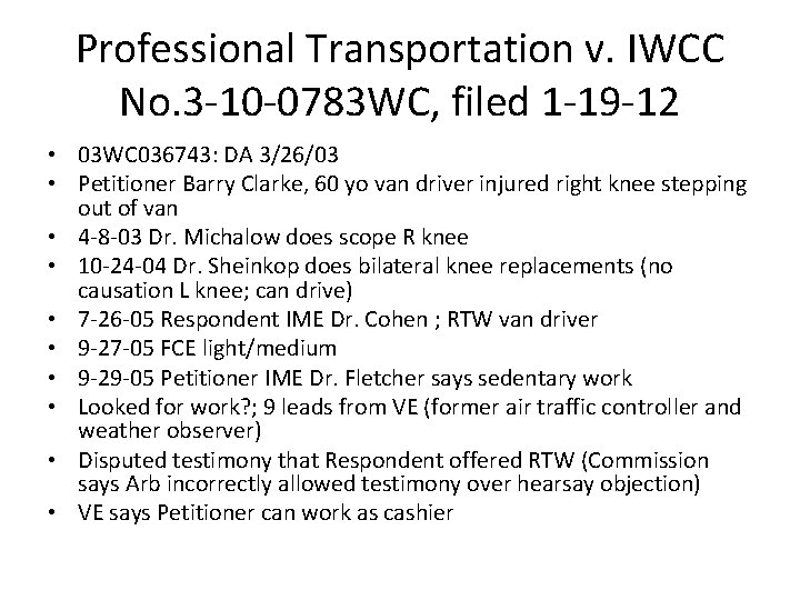 Professional Transportation v. IWCC No. 3 -10 -0783 WC, filed 1 -19 -12 •